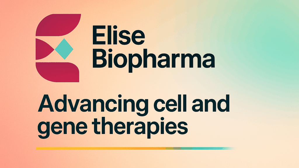 Elise Biopharma, Advancing Cell & Gene Therapies